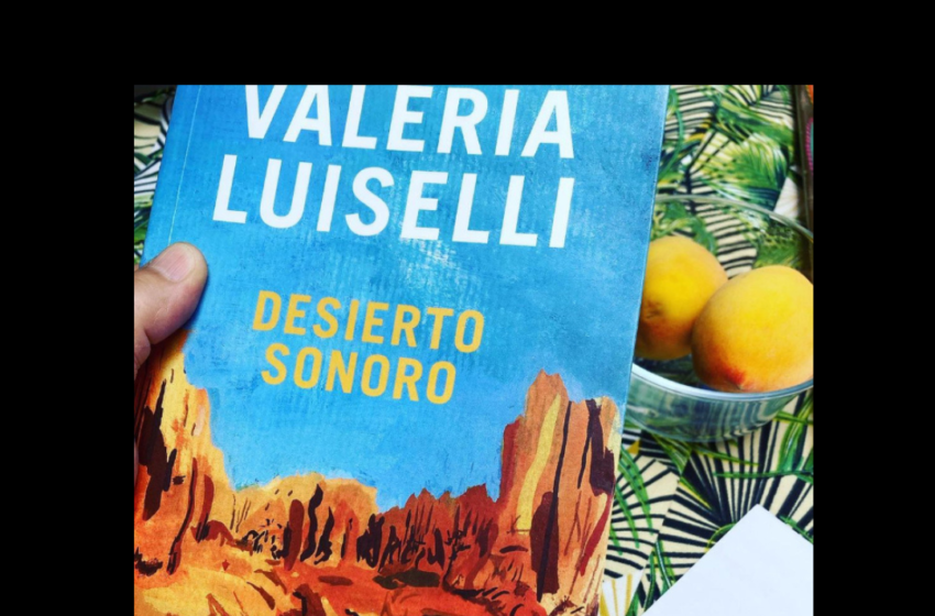 «Desierto sonoro» de Valeria Luiselli